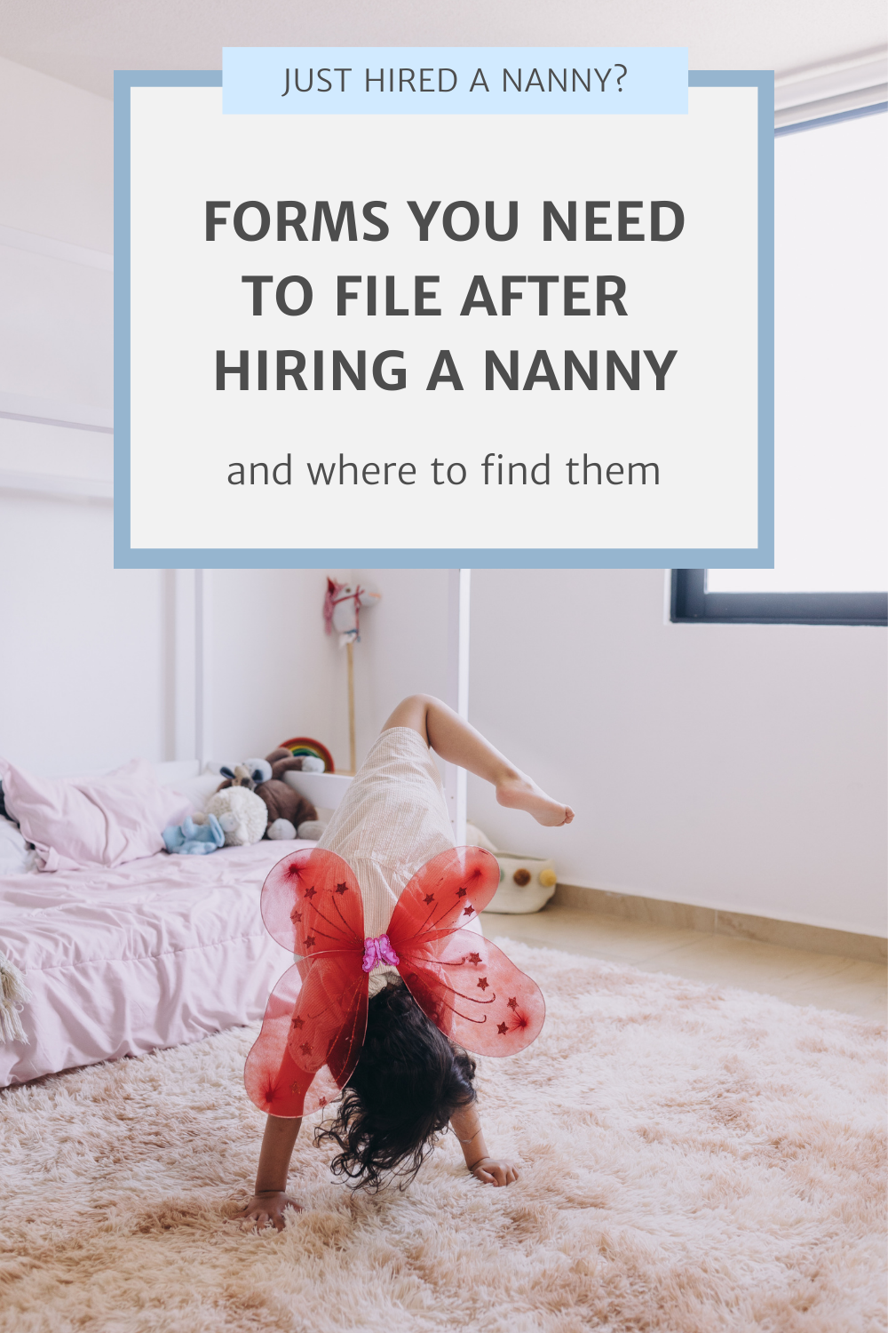 Forms you need to file after hiring a nanny